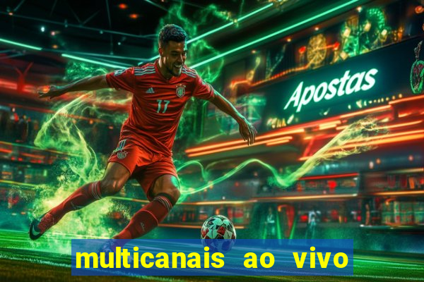 multicanais ao vivo jogo do flamengo